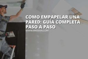 Como empapelar una pared Guía completa paso a paso